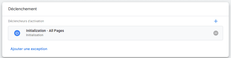 Section Déclenchement d'une nouvelle Balise Google dans Google Tag Manager, avec le déclencheur Initialization - All Pages ajouté automatiquement et son icône moins pour le retirer